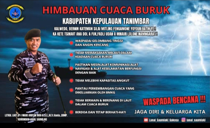 HIMBAUAN DANLANAL SAUMLAKI KEPADA MASYARAKAT UNTUK MEWASPADAI CUACA BURUK YANG TERJADI DI WILAYAH KABUPATEN KEPULAUAN TANIMBAR.